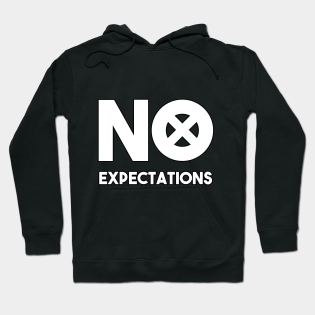 no expectations Hoodie by ebaggins87